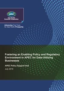 Cover_219_PSU_Fostering an Enabling Policy and Regulatory Environment in APEC for Data-Utilizing Businesses