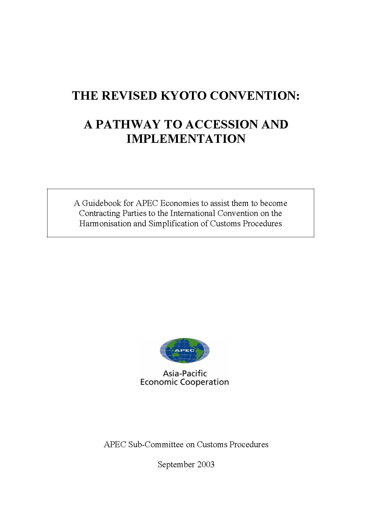The Revised Kyoto Convention A Pathway to Accession and Implementation 2003