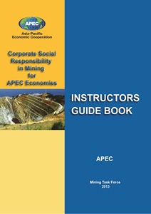 1519-Cover - 2013 CSR in Mining for APEC Economies Instructors Guide Book