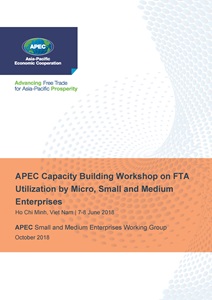 Cover_218_SME_APEC Capacity Building Workshop on FTA Utilizations by Micro, Small and Medium Enterprises