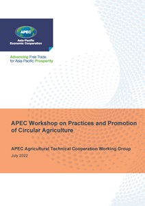 Cover_222_ATCWG_APEC Workshop on Practices and Promotion of Circular Agriculture