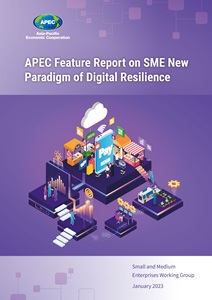 Cover_223_SME_APEC_Feature_Report_on_SME_New_Paradigm_of_Digital_Resilience