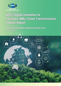 COVER_223_SME_APEC Digital Innovation to Facilitate SMEs’ Green Transformation Feature Report