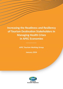 COVER_224_TWG_Increasing the Readiness and Resiliency of Tourism Destination Stakeholders in Managing Health Crises in APEC Economies