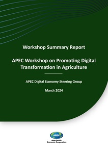 COVER_224_DESG_Workshop Summary Report – APEC Workshop on Promoting Digital Transformation in Agriculture