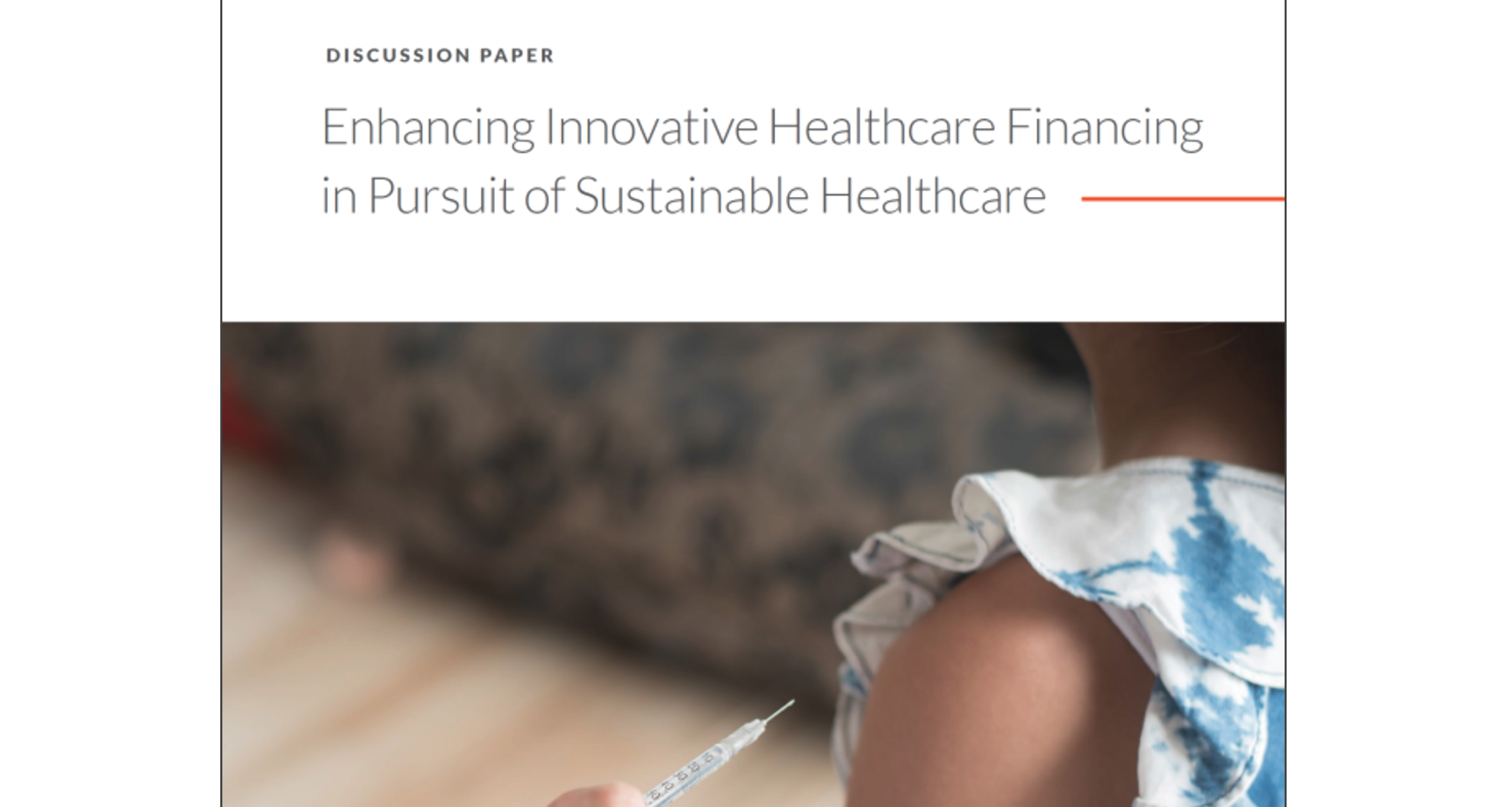 Enhancing Innovative Healthcare Financing in Pursuit of Sustainable Healthcare Discussion Paper