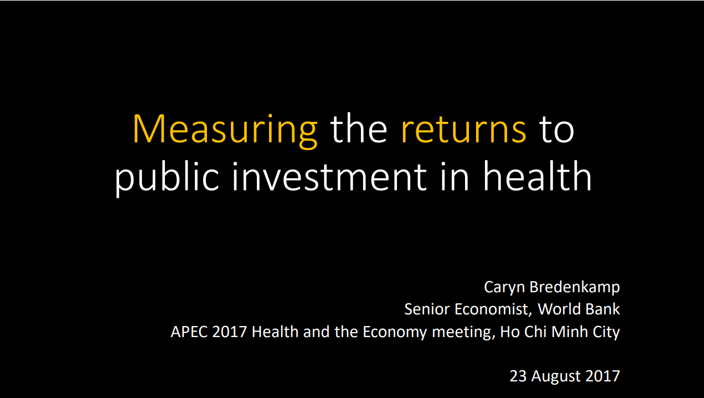 Measuring the returns to public investment in Health World Bank Group